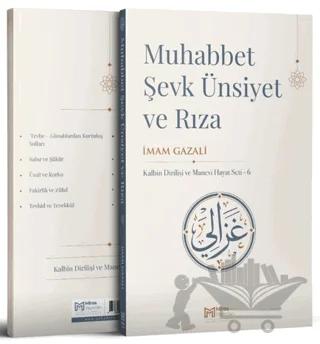 Muhabbet - Şevk, Ünsiyet ve Rıza