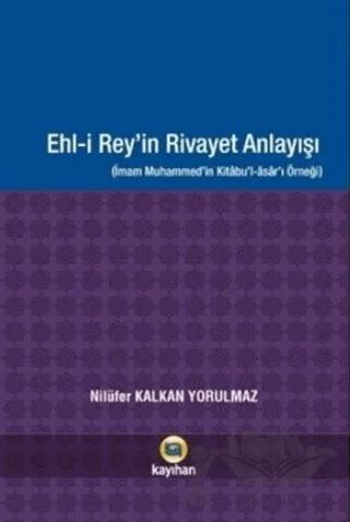 Ehl-i Rey’in Rivayet Anlayışı
