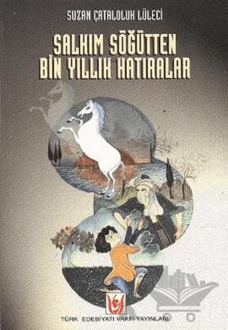 Salkım Söğütten Bin Yıllık Hatıralar – Suzan Çataloluk Lüleci – Tedev Yayınları kitap kapağı