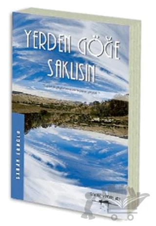 Yerden Göğe Saklısın