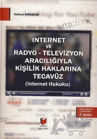 İnternet ve Radyo - Televizyon Aracılığıyla Kişilik Haklarına Tecavüz