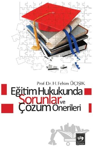 Eğitim Hukukunda Sorunlar ve Çözüm Önerileri