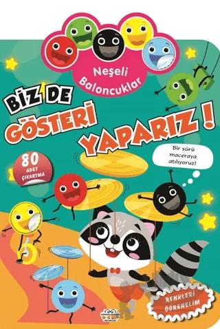 Neşeli Baloncuklar Biz De Gösteri Yaparız!