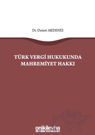 Türk Vergi Hukukunda Mahremiyet Hakkı