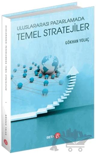 Uluslararası Pazarlamada Temel Stratejiler