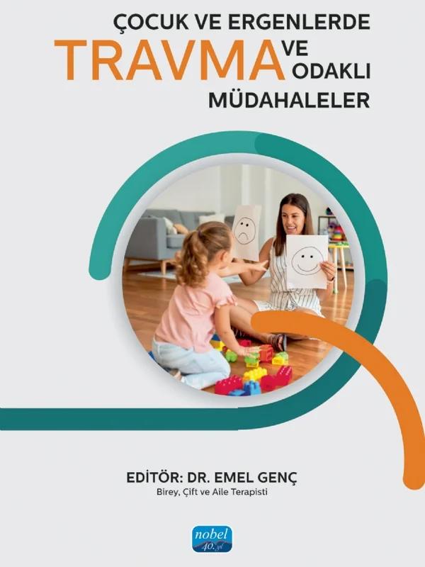Çocuk ve Ergenlerde Travma ve Travma Odaklı Müdahaleler