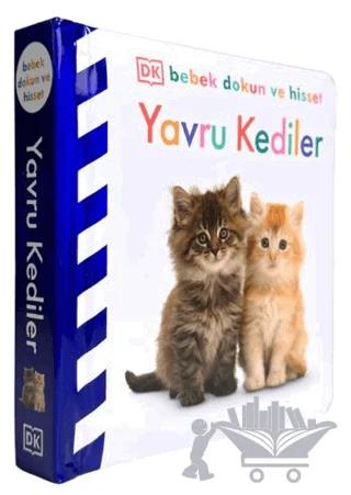 DK Bebek Dokun ve Hisset Serisi - Yavru Kediler