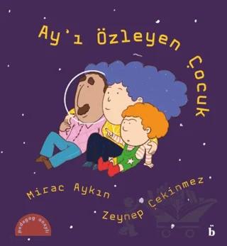Ay’ı Özleyen Çocuk