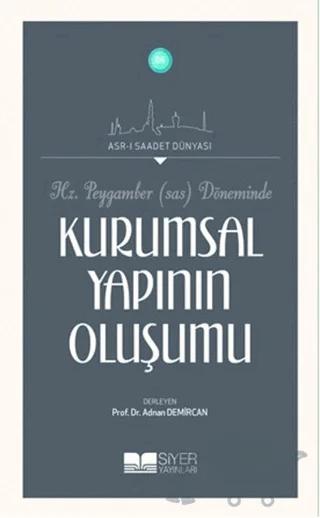 Hz. Peygamber (S.a.s) Döneminde Kurumsal Yapının Oluşumu