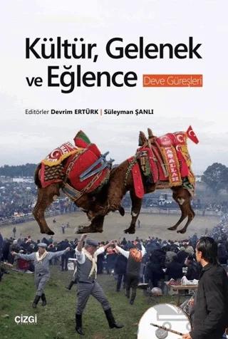 Kültür, Gelenek ve Eğlence - Deve Güreşleri