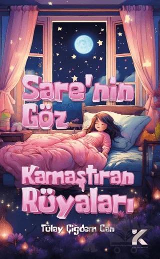 Sare’nin Göz Kamaştıran Rüyaları