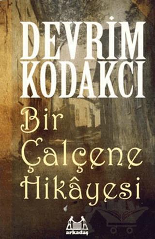 Bir Çalçene Hikayesi