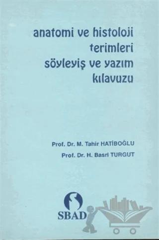 Anatomi ve Histoloji Terimleri Söyleyiş ve Yazım Kılavuzu