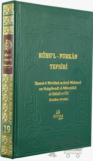Ruhu'l-Furkan Tefsiri 19. Cilt – Hazrat-ü Mevlana eş-Şeyh Mahmud en-Nakşibendi el-Müceddidi el-Halidi el-Ufi – Ahıska Yayınevi kitap kapağı