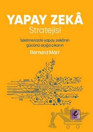 Yapay Zekâ Stratejisi – Bernard Marr – Efil Yayınevi kitap kapağı