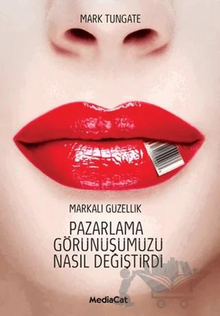 Pazarlama Görünüşümüzü Nasıl Değiştirdi
