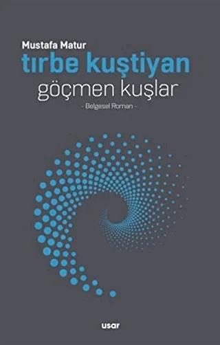 Tırbe Kuştiyan Göçmen Kuşlar