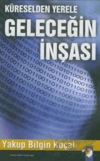 Küreselden Yerele Geleceğin İnşası