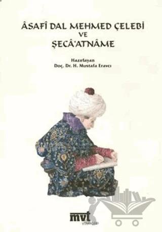 Asafi Dal Mehmed Çelebi ve Şeca’atname (CD’li)
