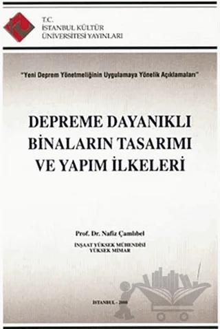 Depreme Dayanıklı Binaların Tasarımı ve Yapım İlkeleri