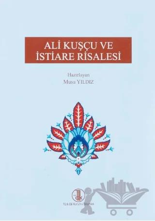 Ali Kuşçu ve İstiare Risalesi – Musa Yıldız – Türk Dil Kurumu Yayınları kitap kapağı