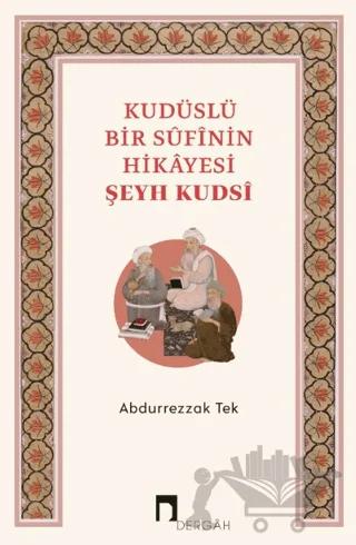 Kudüslü Bir Sufinin Hikayesi Şeyh Kudsi