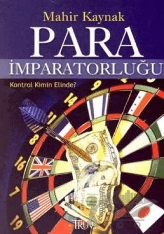 Para İmparatorluğu Kontrol Kimin Elinde?
