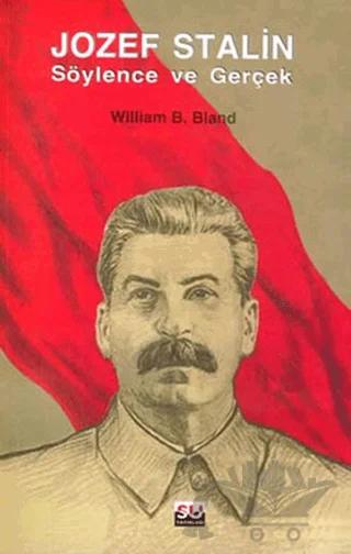 Jozef Stalin Söylence ve Gerçek