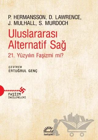 Uluslararası Alternatif Sağ - 21. Yüzyılın Faşizmi mi?