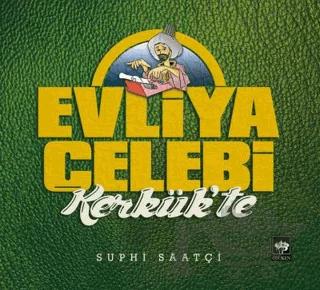 Evliya Çelebi Kerkük’te