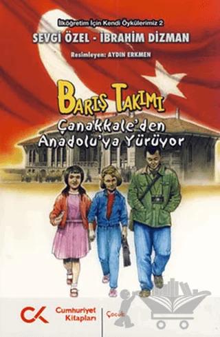 Barış Takımı - Çanakkale’den Anadolu’ya Yürüyor