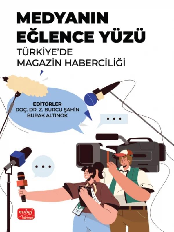 MEDYANIN EĞLENCE YÜZÜ - Türkiye’de Magazin Haberciliği