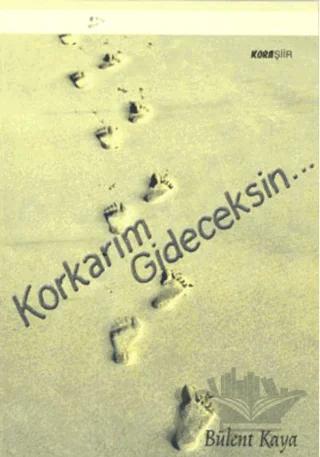 Korkarım Gideceksin...