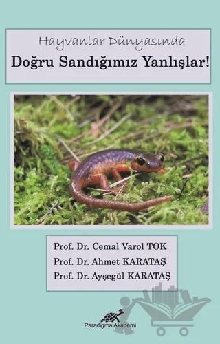 Hayvanlar Dünyasında Doğru Sandığımız Yanlışlar!