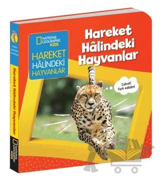 Hareket Halindeki Hayvanlar - İlk Kitaplarım Serisi