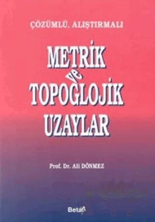 Çözümlü, Alıştırmalı Metrik ve Topoglojik Uzaylar
