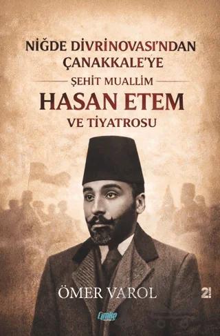 Niğde Divrinovası’ndan Çanakkale’ye Şehit Muallim Hasan Ethem ve Tiyatrosu