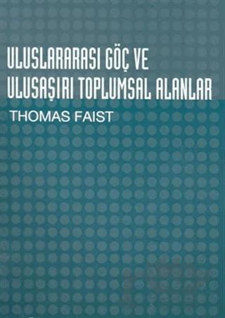 Uluslararası Göç ve Ulusaşırı Toplumsal Alanlar