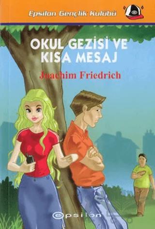 Okul Gezisi ve Kısa Mesaj