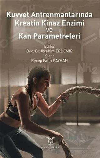 Kuvvet Antrenmanlarında Kreatin Kinaz Enzimi ve Kan Parametreleri