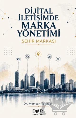 Dijital İletişimde Marka Yönetimi - Şehir Markası