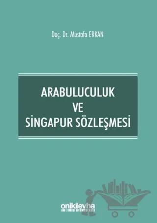 Arabuluculuk ve Singapur Sözleşmesi