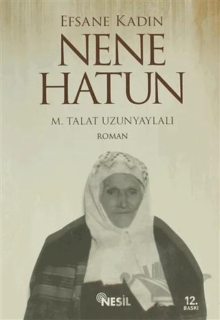 Efsane Kadın Nene Hatun