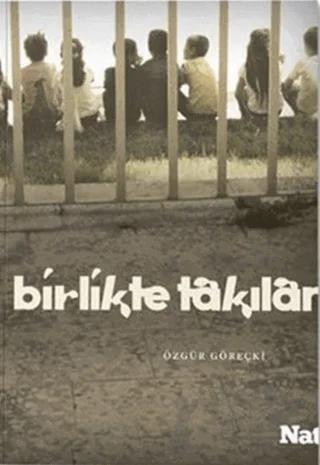 Birlikte Takılan Harika İnsanlar