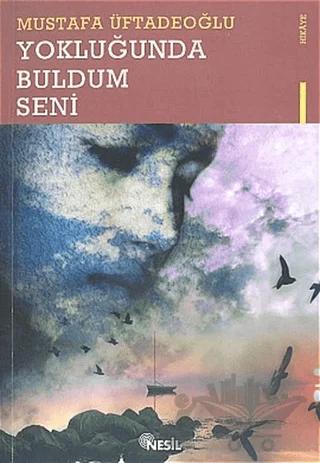 Yokluğunda Buldum Seni