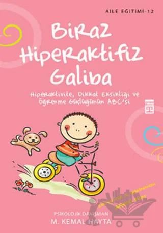 Biraz Hiperaktifiz Galiba