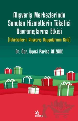 Alışveriş Merkezlerinde Sunulan Hizmetlerin Tüketici Davranışlarına Etkisi