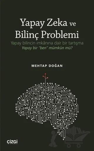 Yapay Zeka ve Bilinç Problemi