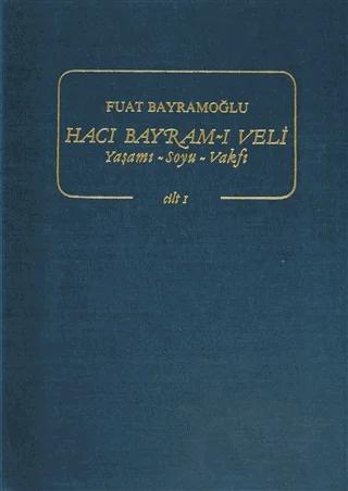 Hacı Bayram-ı Veli Cilt: 1
