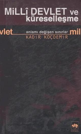 Milli Devlet ve Küreselleşme Anlamı Değişen Sınırlar